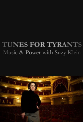 couverture film Tunes for Tyrants Music and Power with Suzy Klein
