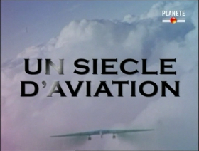couverture film Un Siècle d'Aviation